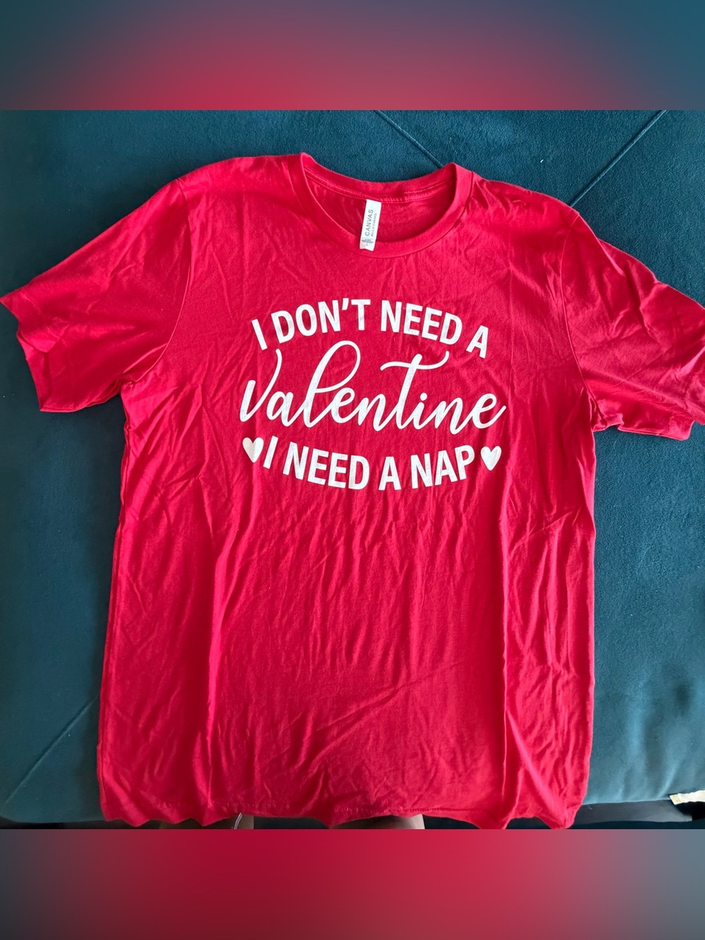 NEW “I Don't Need a Valentine I Need a Nap” women’s Red Graphic Tee